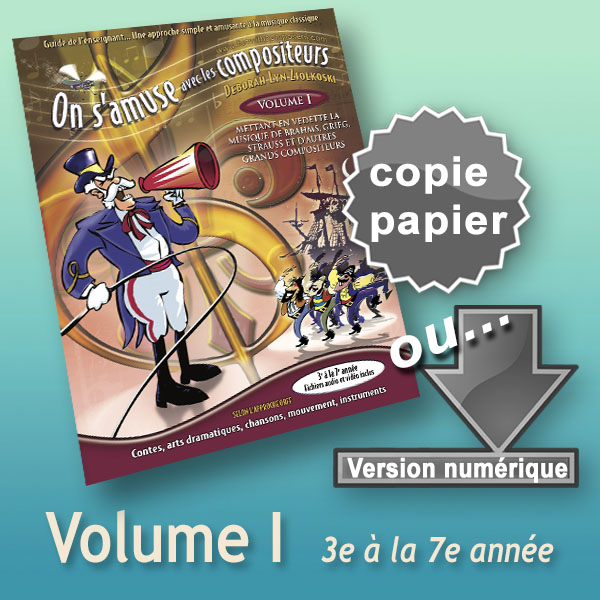 On s’amuse avec les compositeurs – Guide de l’enseignant (3e à la 7e année) Volume I